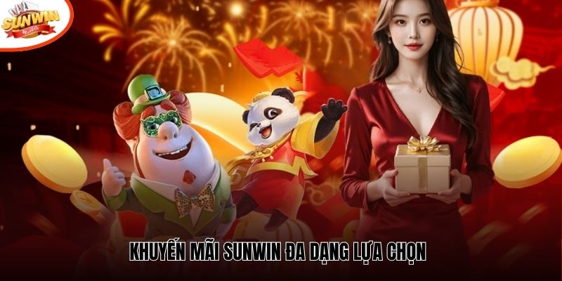 Khuyến mãi SUNWIN đa dạng lựa chọn