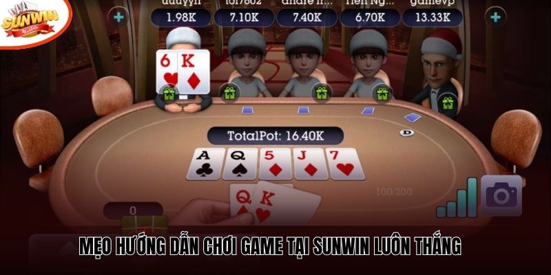 Mẹo hướng dẫn chơi game tại Sunwin luôn thắng 