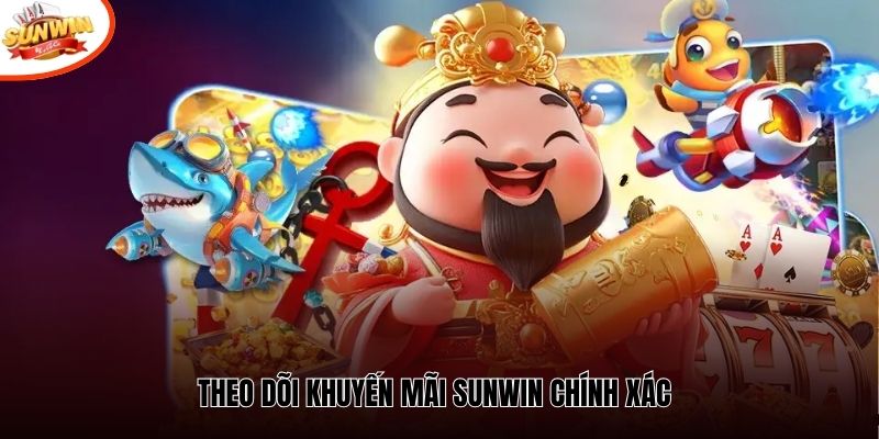 Theo dõi khuyến mãi SUNWIN chính xác